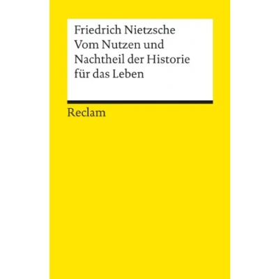 Abbildung von Vom Nutzen und Nachtheil der Historie für das Leben: Nietzsche, Friedrich 18637