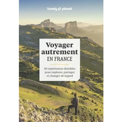 Abbildung von Voyager autrement en France 50 expériences durables pour explorer, partager et changer de regard