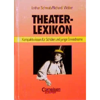 Abbildung von Scriptor Lexika: Theaterlexikon: Kompaktwissen für Schüler und junge Erwachsene