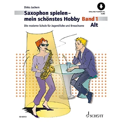 Abbildung von Saxophon spielen mein schönstes Hobby: Die moderne Schule für Jugendliche und Erwachsene. Band 1. Alt Saxophon. (Saxophon Hobby, 1)