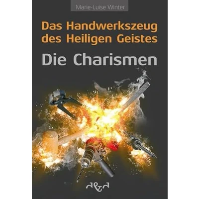 Abbildung von Das Handwerkszeug des Heiligen Geistes die Charismen