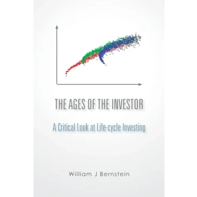 Abbildung von the Ages of Investor: A Critical Look at Life cycle Investing (Investing for Adults; [Book 1])