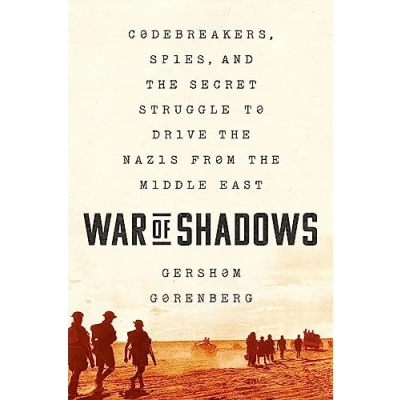 Abbildung von War of Shadows: Codebreakers, Spies, and the Secret Struggle to Drive Nazis from Middle East