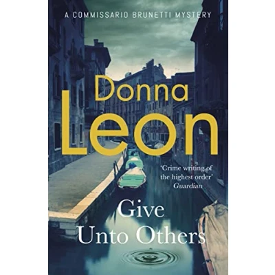Abbildung von Give Unto Others (A Commissario Brunetti Mystery)