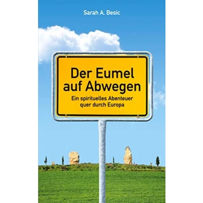 Abbildung von Der Eumel auf Abwegen: Ein spirituelles Abenteuer quer durch Europa