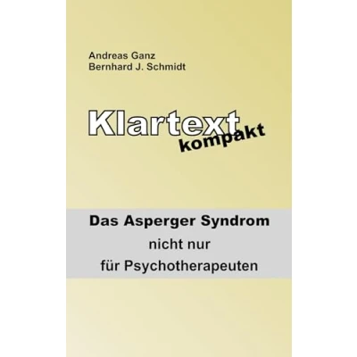 Abbildung von Klartext kompakt: Das Asperger Syndrom nicht nur für Psychotherapeuten