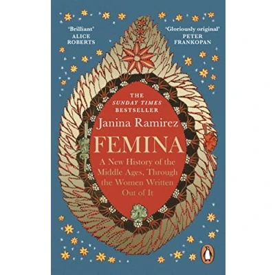 Abbildung von Femina: the instant Sunday Times bestseller A New History of Middle Ages, Through Women Written Out It