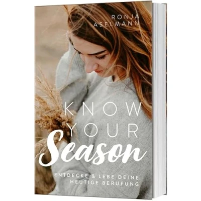 Abbildung von Know your Season entdecke &amp; lebe deine heutige Berufung