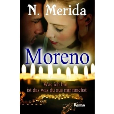 Abbildung von Moreno: was ich bin, ist das du aus mir machst