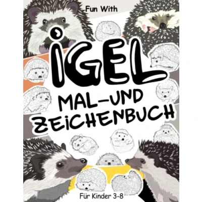 Abbildung von Igel Mal und Zeichenbuch für Kinder von 3 8 Jahren: Spaß beim Ausmalen Igeln Zeichnen einiger Teile der stacheligen Säugetiere. Tolle Sammelseiten Kleinkinder