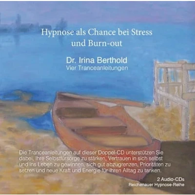 Abbildung von Hypnose als Chance bei Stress und Burn out: Vier Tranceanleitungen
