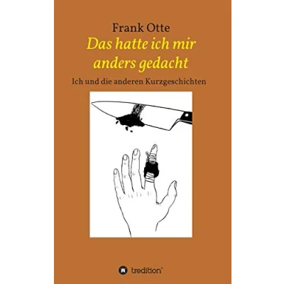 Abbildung von Das hatte Ich mir anders gedacht: und die anderen Kurzgeschichten