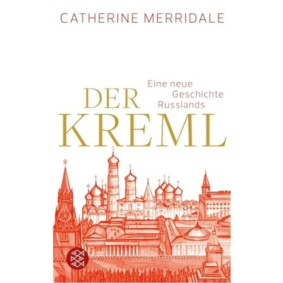 Abbildung von Der Kreml: Eine neue Geschichte Russlands
