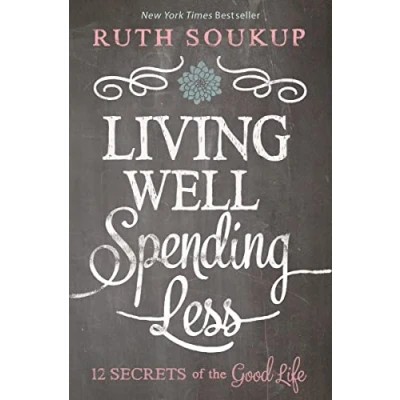 Abbildung von Living Well, Spending Less: 12 Secrets of the Good Life
