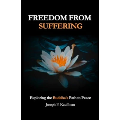 Abbildung von Freedom from Suffering: Exploring the Buddha&#039;s Path to Peace
