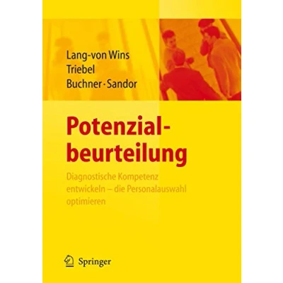 Abbildung von Potenzialbeurteilung. Diagnostische Kompetenz entwickeln die Personalauswahl optimieren