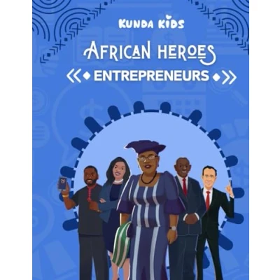 Abbildung von African Heroes Entrepreneurs: Inspiring Stories of Great Business Leaders for Children