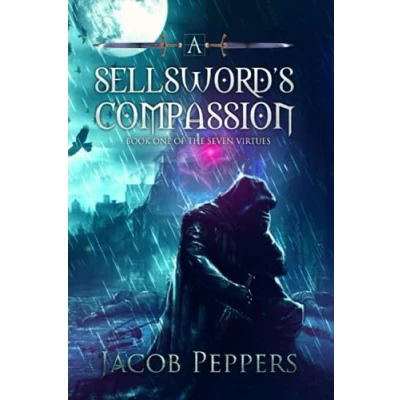 Abbildung von A Sellsword&#039;s Compassion: Book One of the Seven Virtues