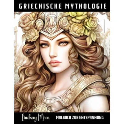 Abbildung von Griechische Mythologie Malbuch zur Entspannung: Entspannung 40 Einzigartige Motive Entdecke die heilsame Wirkung von Malen Lass den ... Auszeit (Malbücher Lindsay Moon)