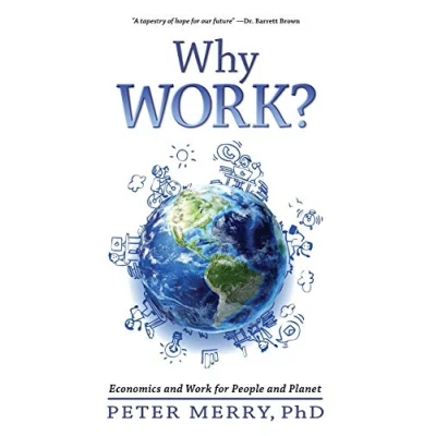 Abbildung von Why Work?: Economics and Work for People Planet