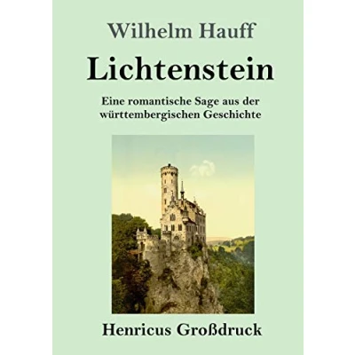 Abbildung von Lichtenstein (Großdruck): Eine romantische Sage aus der württembergischen Geschichte