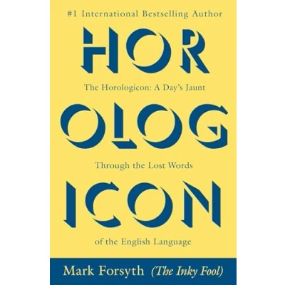 Abbildung von the Horologicon: A Day&#039;s Jaunt Through Lost Words of English Language