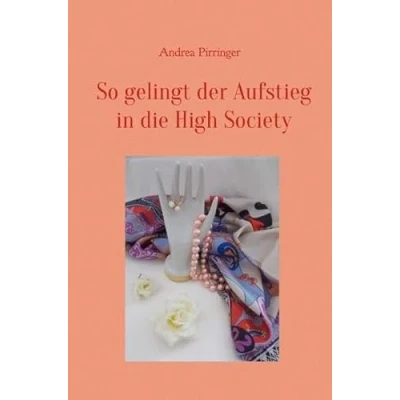 Abbildung von So gelingt der Aufstieg in die High Society