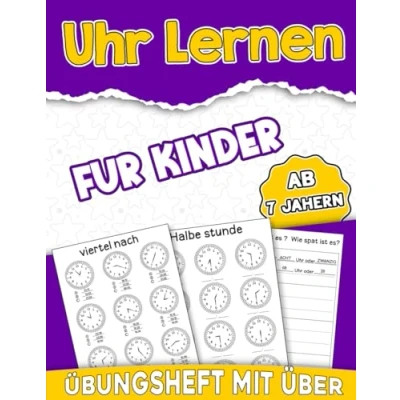 Abbildung von Uhrzeit lernen für Kinder ab 6 Jahren: Arbeitsheft Das Übungsbuch im Alter von 4, 5, 6, 7 und 8 Jahren, zum Üben ... Stunden: Ich lerne, die zu lesen