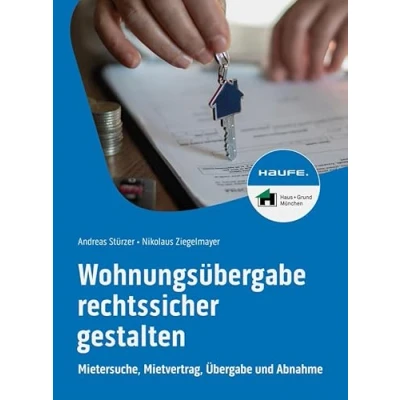 Abbildung von Wohnungsübergabe rechtssicher gestalten: Mietersuche, Mietvertrag, Übergabe und Abnahme (Haufe Fachbuch)
