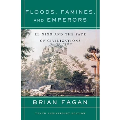 Abbildung von Floods, Famines, and Emperors: El Nino the Fate of Civilizations