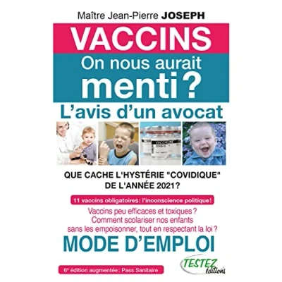 Abbildung von Vaccins on nous aurait menti ? L&#039;avis d&#039;un avocat Que cache l&#039;hystérie covidique de l&#039;année 2021