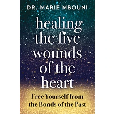 Abbildung von Healing the Five Wounds of Heart: Free Yourself from Bonds Past