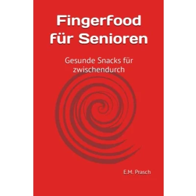 Abbildung von Fingerfood für Senioren: Gesunde Snacks zwischendurch (Fingerfood Rezepte Diät)