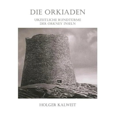 Abbildung von Die Orkiaden Urzeitliche Rundtürme der Orkney Inseln: Inseln