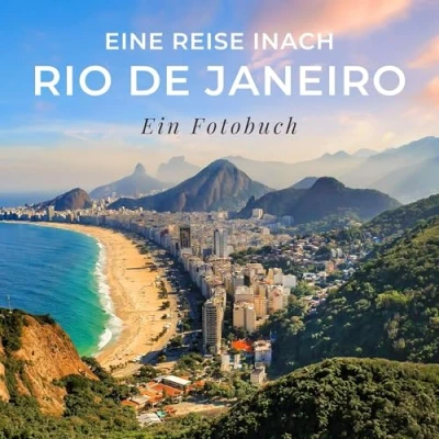 Abbildung von Eine Reise nach Rio de Janeiro: Ein Fotobuch