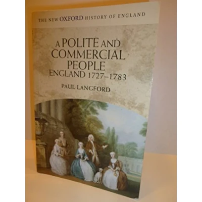 Abbildung von A Polite and Commercial People: England 1727 1783 (New Oxford History of England)