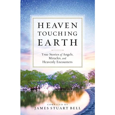 Abbildung von Heaven Touching Earth: True Stories Of Angels, Miracles, And Heavenly Encounters