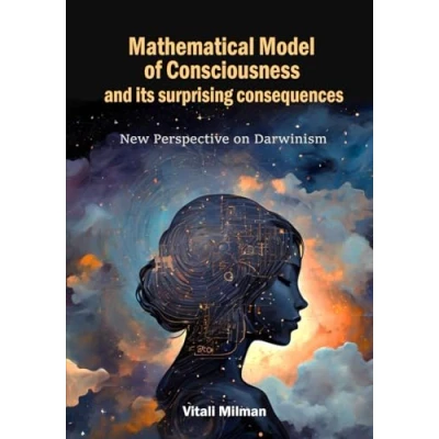 Abbildung von Mathematical Model of Consciousness and its surprising consequences: New Perspective on Darwinism