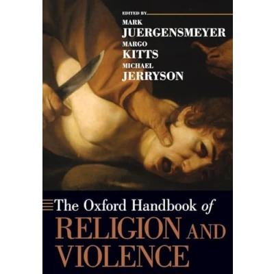 Abbildung von The Oxford Handbook of Religion and Violence (Oxford Handbooks)