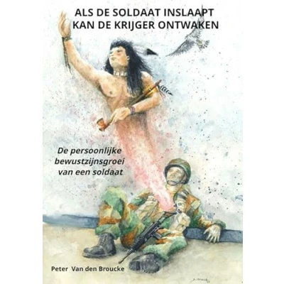 Abbildung von Als De soldaat inslaapt kan krijger ontwaken: persoonlijke bewustzijnsgroei van een