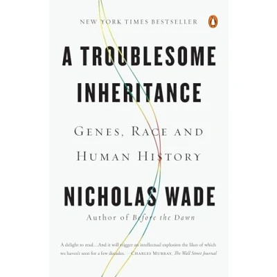 Abbildung von A Troublesome Inheritance: Genes, Race and Human History