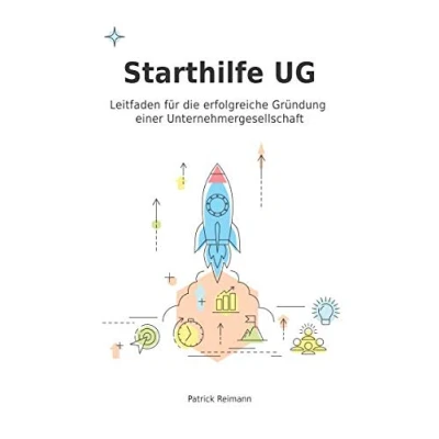 Abbildung von Starthilfe UG: Leitfaden für die erfolgreiche Gründung einer Unternehmergesellschaft