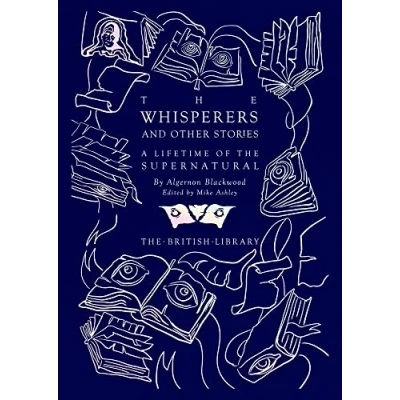 Abbildung von the Whisperers and Other Stories: A Lifetime of Supernatural (British Library Hardback Classics)
