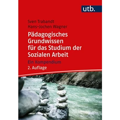 Abbildung von Pädagogisches Grundwissen für das Studium der Sozialen Arbeit: Ein Kompendium