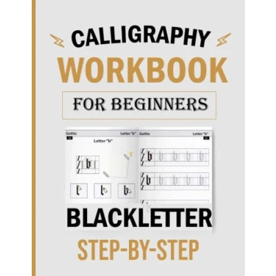 Abbildung von calligraphy workbook for beginners blackletter step by step: gothic Alphabet beginner a to z and practice pages