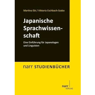 Abbildung von Japanische Sprachwissenschaft: Eine Einführung für Japanologen und Linguisten (Narr Studienbücher)