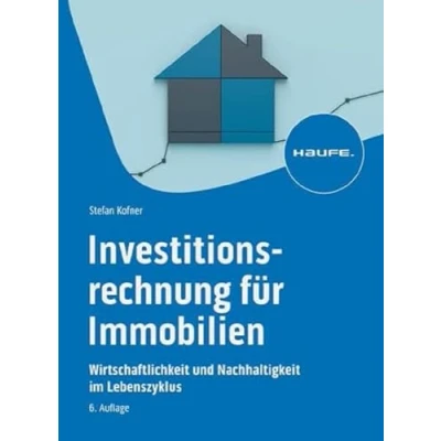 Abbildung von Investitionsrechnung für Immobilien: Wirtschaftlichkeit und Nachhaltigkeit im Lebenszyklus (Hammonia bei Haufe)