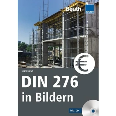 Abbildung von DIN 276 in Bildern: Kosten Struktur Ermittlung Mit CD ROM (DIN Media Praxis)