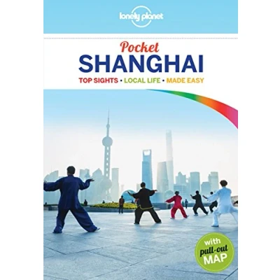 Abbildung von Lonely Planet Pocket Shanghai: Top Sights, Local life, Made Easy (Pocket Guide)