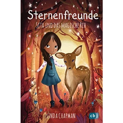 Abbildung von Sternenfreunde Sita und das magische Reh: Magisch realistische Reihe für Mädchen ab 8 von der »Sternenschweif« Bestsellerautorin (Die Reihe, Band 4)